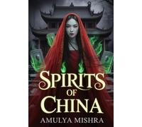 Spirits of China: “A Supernatural Techno-Thriller Inspired by Chinese Folklore”