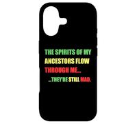 SPIRITS OF MY ANCESTORS FLOW THROUGH ME... STILL MAD Meme Case for iPhone 17