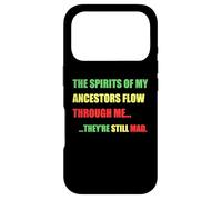 SPIRITS OF MY ANCESTORS FLOW THROUGH ME... STILL MAD Meme Case for iPhone 17 Pro