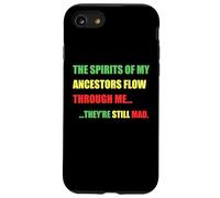 SPIRITS OF MY ANCESTORS FLOW THROUGH ME... STILL MAD Meme Case for iPhone SE (2020) / 7/8