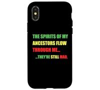SPIRITS OF MY ANCESTORS FLOW THROUGH ME... STILL MAD Meme Case for iPhone X/XS