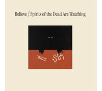 Spirits Of The Dead Are Watching (CD) Believe (US IMPORT)