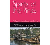 Spirits of the Pines: A Reconstruction Era Novel