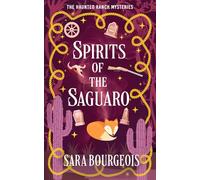 Spirits of the Saguaro: 3 (The Haunted Ranch Mysteries)