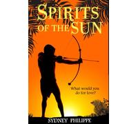 Spirits of the Sun: What would you do for love?