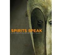 Spirits Speak: A Celebration of African Masks