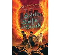 Spirits, Spells, and Snark (Magic, Madness, and Mischief)