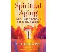 Spiritual Aging: Weekly Reflections for Embracing Life