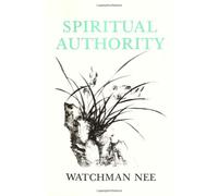 Spiritual Authority: - Paperback NEW Nee, Watchman 1972-06