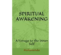 SPIRITUAL AWAKENING: A Voyage to the Inner Self