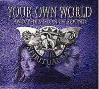 Spiritual Bat - Your Own World - And The Spirit Of Sound