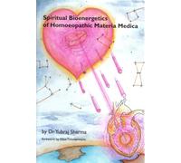 SPIRITUAL BIOENERGETICS OF HOMOEOPATHIC: v. 1 (Spiritual Bioenergetics of Homoeopathic Materia Medica)