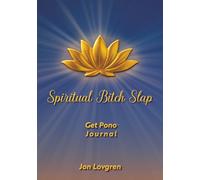 Spiritual Bitch Slap: Get Pono Journal