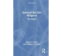 Spiritual But Not Religious: The Basics