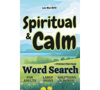 Spiritual Calm Word Search (50 Uplifting Themes, 1,000 Inspiring Words): For Inner Peace, Reflection and Gentle Faith | Large Print | 1 Puzzle per Page | For Adults