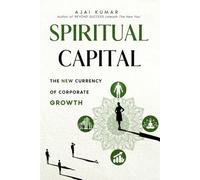 Spiritual Capital: The New Currency Of Corporate Growth