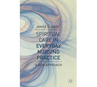 Spiritual Care in Everyday Nursing Practice: A New Approach