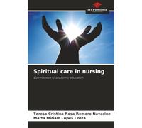 Spiritual care in nursing: Contribution to academic education