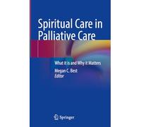 Spiritual Care in Palliative Care: What it is and Why it Matters