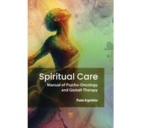 Spiritual Care : Manual of Psycho-Oncology and Gestalt Therapy