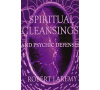 Spiritual Cleansings and Psychic Defenses