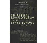 Spiritual Development in the State School: Worship and Spirituality in the Education System of England and Wales (Philosophy and Religion)