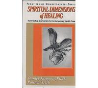 Spiritual Dimensions of Healing (Frontiers of Consciousness) (Frontiers of Consciousness S.)