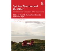 Spiritual Direction and the Other : Interdisciplinary Explorations of Accompaniment