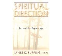 Spiritual Direction: Beyond the Beginnings