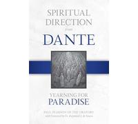 Spiritual Direction from Dante: Yearning for Paradise Volume 3