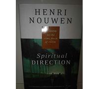 Spiritual Direction: Wisdom For The Long Walk Of Faith