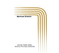 Spiritual Director: Journal, Notes, Ideas, Actions, Priorities, Checklists, Log | Tool for Daily Goal Setting Tracker | Time Management | Performance Reviews | Project Office Book Gifts for Meetings