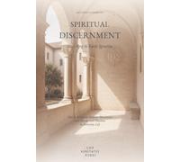 Spiritual Discernment According to Saint Ignatius: How to Recognize Interior Movements and Decide with Freedom in Everyday Life