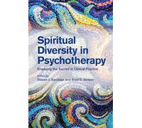 Spiritual Diversity in Psychotherapy: Engaging the Sacred in Clinical Practice