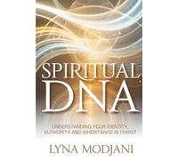 Spiritual DNA: Unlocking Your God-Given Purpose and Faith