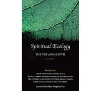 Spiritual Ecology: The Cry of the Earth, Second Edition
