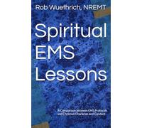 Spiritual EMS Lessons: A Comparison between EMS Protocols and Christian Character and Conduct