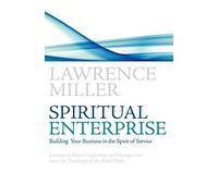 Spiritual Enterprise: Building Your Business in the Spirit of Service