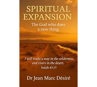 Spiritual Expansion: The God Who Does A New Thing