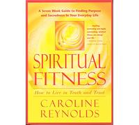 SPIRITUAL FITNESS: How To Live in Truth and Trust