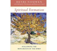 Spiritual Formation: Following The Movements Of The Spirit