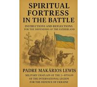 SPIRITUAL FORTRESS IN BATTLE: Instructions and Reflections for the Defenders of the Homeland