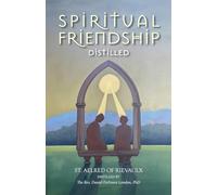 Spiritual Friendship, Distilled