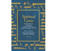 Spiritual Gems: The Mystical Qur'an Commentary Ascribed to Imam Ja'far Al-Sadiq as Contained in Sulami's Haqa'ig Al-Tafsir from the Text of Paul Nwyia (Fons Vitae Qur'anic Commentary)
