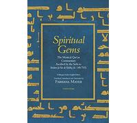 Spiritual Gems: The Mystical Qur'an Commentary Ascribed to Imam Ja'far Al-Sadiq as Contained in Sulami's Haqa'ig Al-Tafsir from the Text of Paul Nwyia (Fons Vitae Qur'anic Commentary)