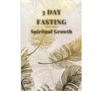 Spiritual Growth: 3 Day Fasting Guide