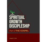 Spiritual Growth Discipleship Part 2 The Gospel
