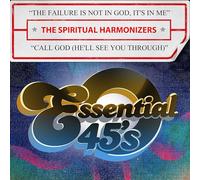 Spiritual Harmonizers, the - The Failure Is Not In God, It's In Me / Call God (He'll See You Through) (Digital 45)