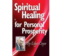 Spiritual Healing For Personal Prosperity (Edgar Cayce Series)