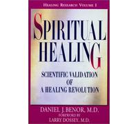 Spiritual Healing (Healing Research, Volume 1)
